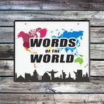 WORDS OF THE WORLD