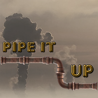 Pipe It Up