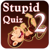 Stupid Quiz 2