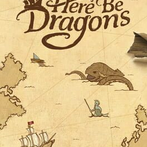 Here Be Dragons