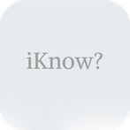 Iknow?