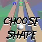 Choose Shape ( Şeklini Seç )