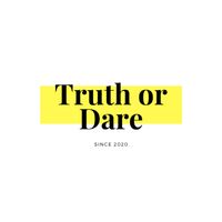 Truth and Dare