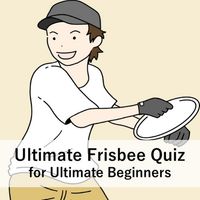 Ultimate Frisbee Quiz -- for a