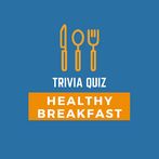 Trivia Quiz Healthy Breakfast