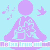 Relax True Mind Ver 1