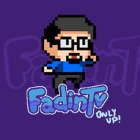 FadinTV: Only Up