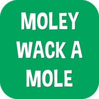 Moley Whack A Mole