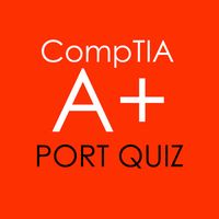 CompTIA A+ Port Quiz 2023