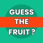 Guess the Fruit Name