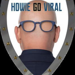 Howie Go Viral