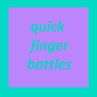 Quick Finger Battles