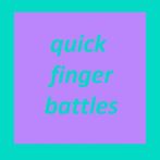 Quick Finger Battles