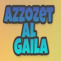 Azozzet Al Gaila عزوزة القايلة