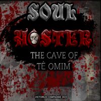 SOUL HOSTER cave of té omim