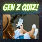 Generation Z Slang Quiz: Gen Z