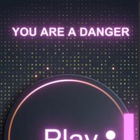 You are a danger