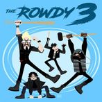 Rowdy 3