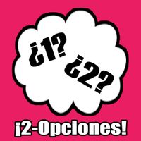 2 Opciones - ¿Qué prefieres?