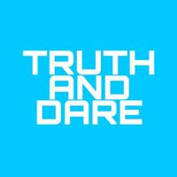 Truth and Dare