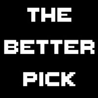 The Better Pick