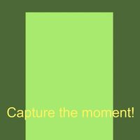 Capture the moment!Test reacti