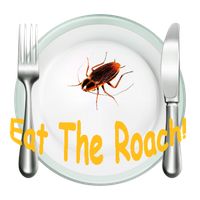 Eat The Roach!!!