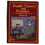 Death: Theory And Practice