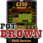 Pot Brown - UK Fruit Machine