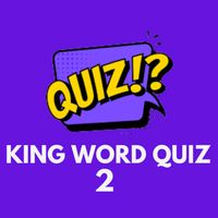 King Word Quiz 2 - Trivia Game