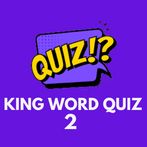 King Word Quiz 2 - Trivia Game