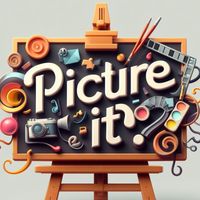 Picture it?