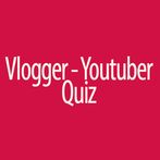 Vlogger - Youtuber Quiz