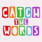 Catch the words