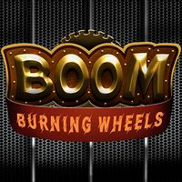 Boom! Burning Wheels