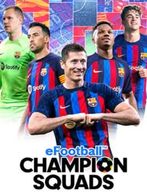 eFootball™ CHAMPION SQUADS