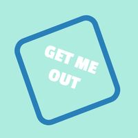 Get Me Out