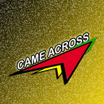 CameAcross