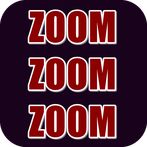 Zoom Zoom Zoom