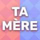 Ta Mère En Slip