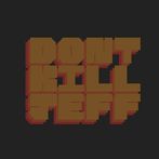 Don't Kill Jeff