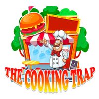 The Cooking Trap