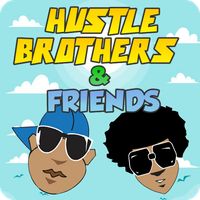 Hustle Brothers & Friends