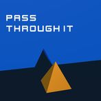 Pass Through It