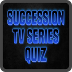 Succession TV Series Quiz
