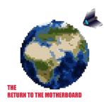 The return to the motherboard