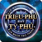 Triệu Phú Hay Tỷ Phú - Trieu P