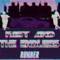 Fast and endless runner