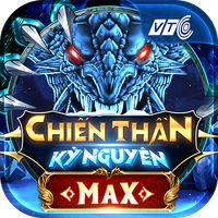 Chiến Thần Kỷ Nguyên MAX