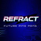 Refract : Future Ping-Pong